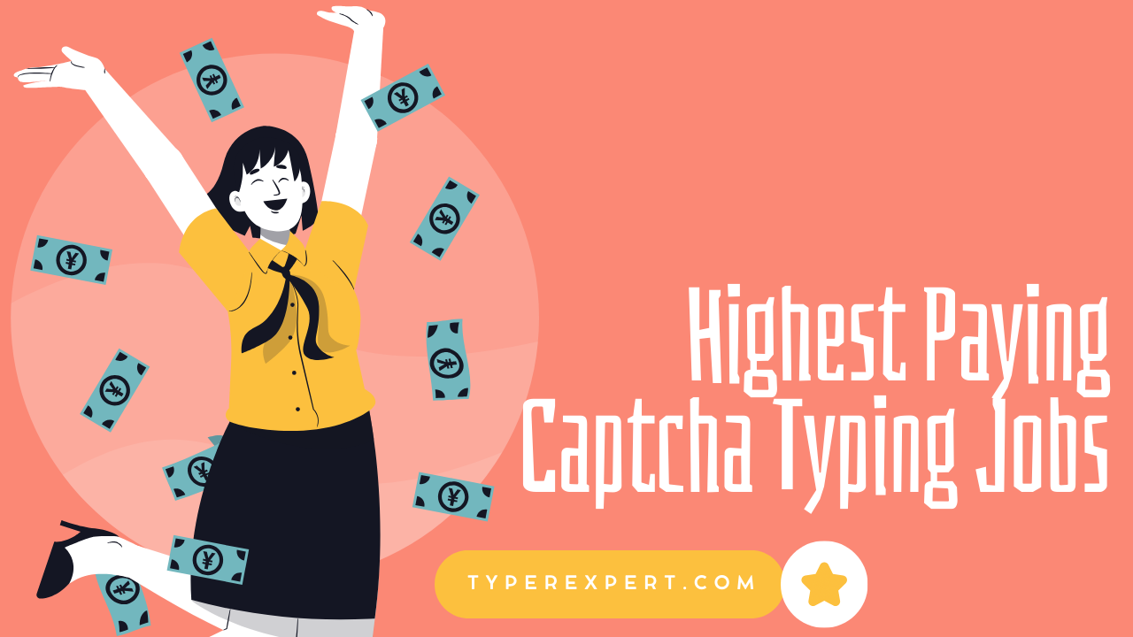 Highest Paying Captcha Typing Jobs