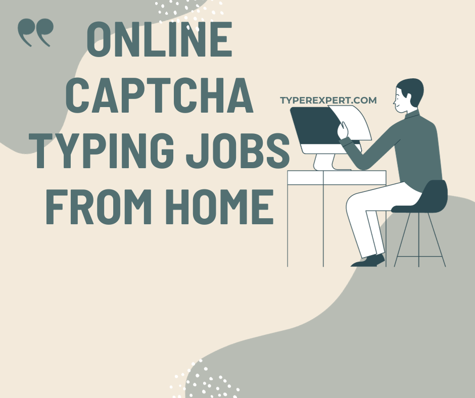 Online Captcha Typing Jobs From Home