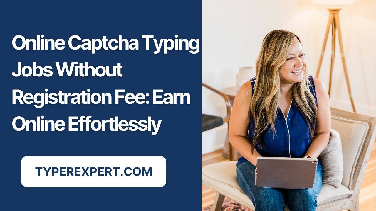 Online-Captcha-Typing-Jobs-Without-Registration-Fee-Earn-Online-Effortlessly